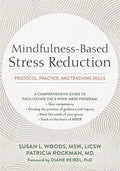 MindfulnessBased Stress Reduction: Protocol, Practice, and Teaching Skills