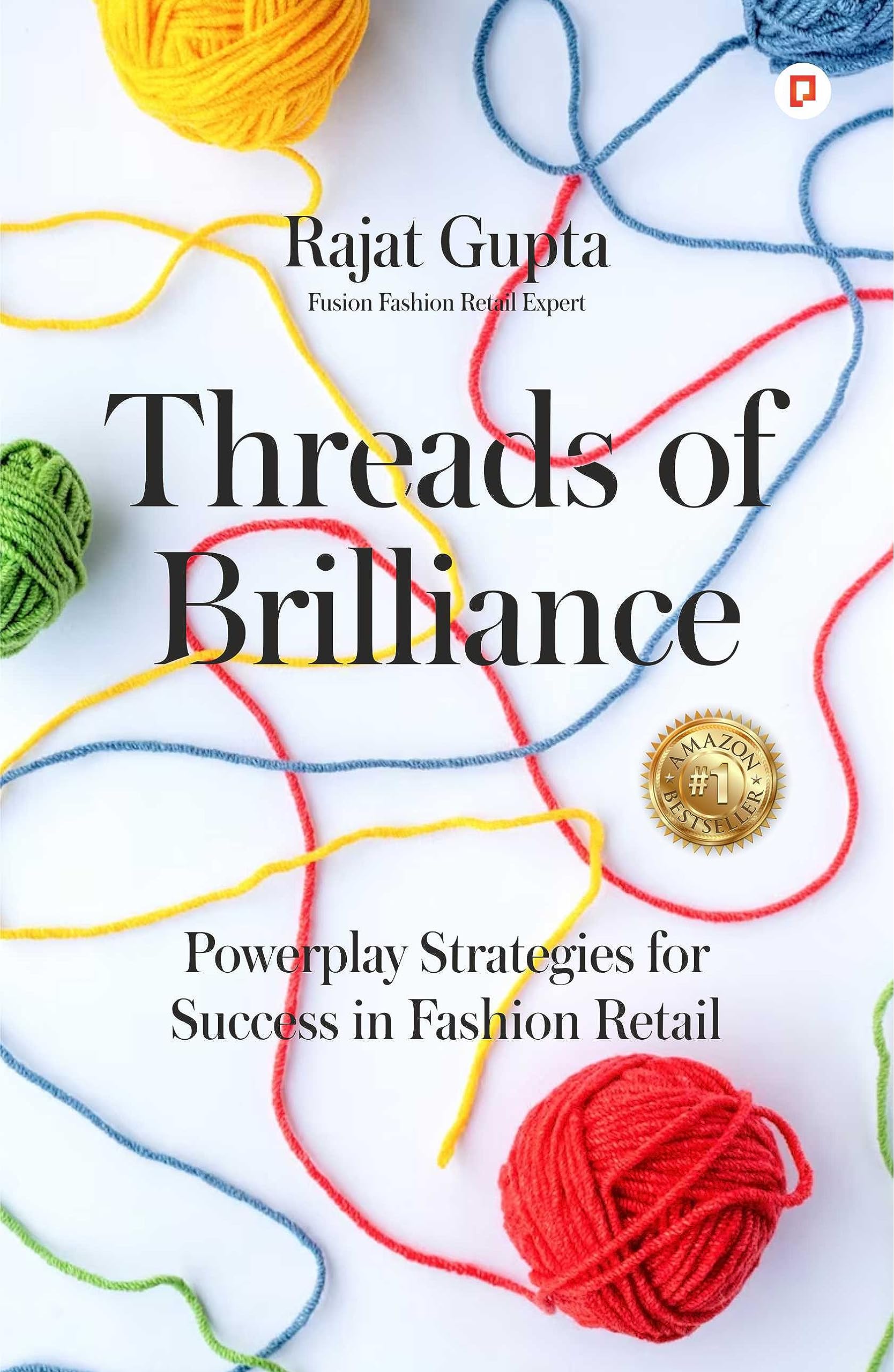 Threads of Brilliance : Powerplay Strategies for Success in Fashion Retail (A DualLanguage Book) (English and Portuguese Editio