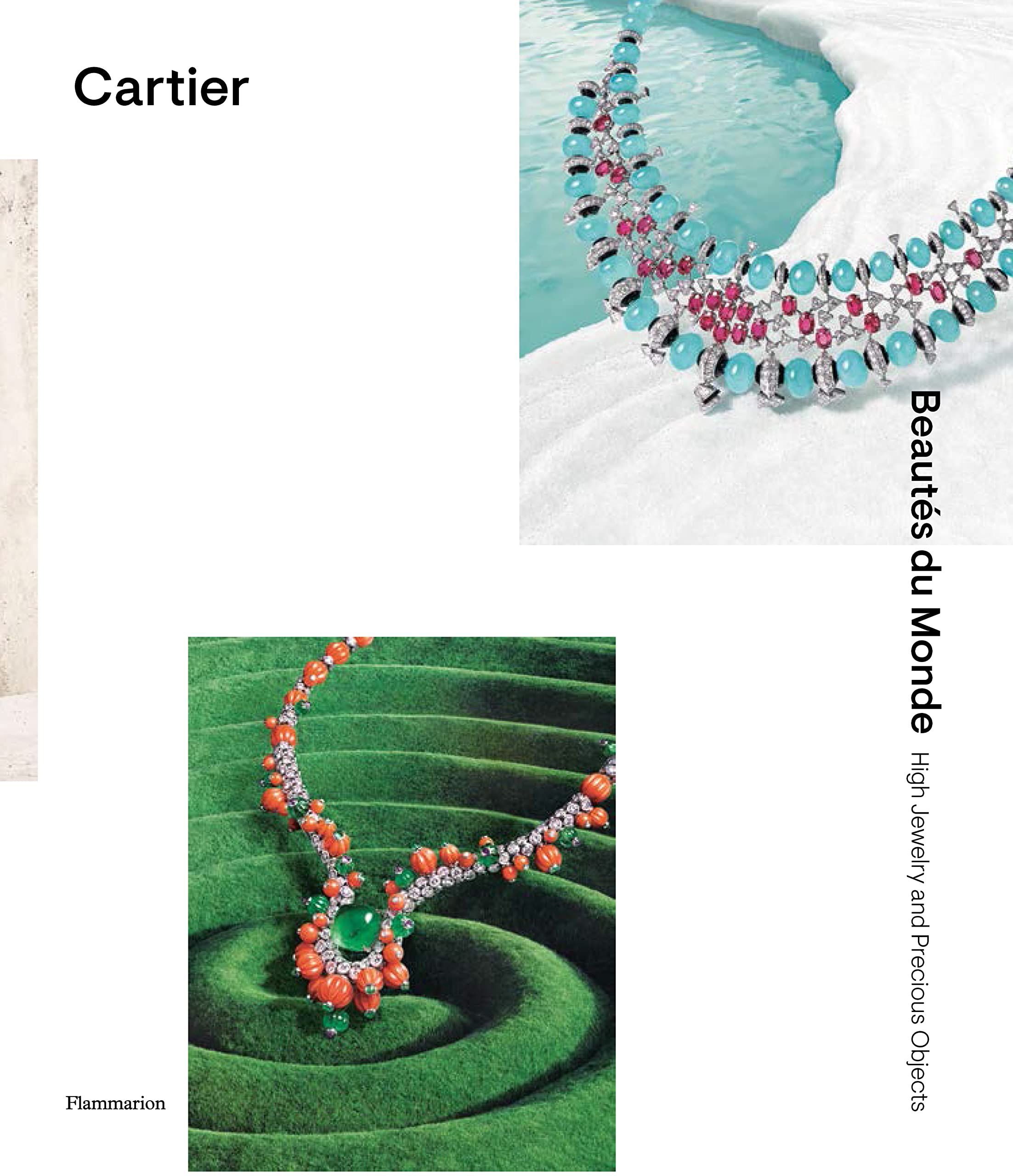 Cartier: Beauts du Monde: High Jewelry and Precious Objects