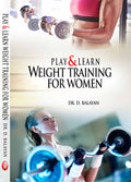 Play & Learn Weight Training For Women