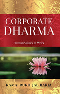 Corporate Dharma : Human values at work