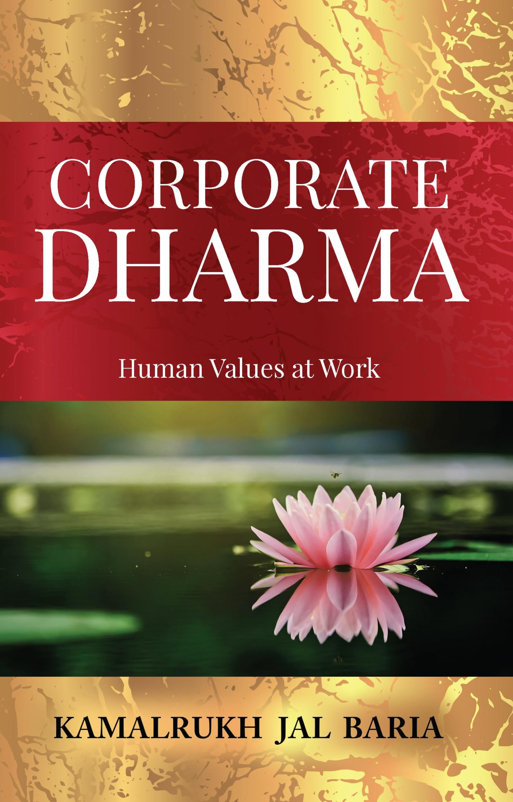 Corporate Dharma : Human values at work