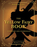 The Yellow Fairy Book: Complete and Unabridged (4) (Andrew Lang Fairy Book Series)