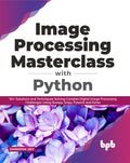 Image Processing Masterclass With Python