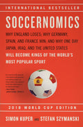 Soccernomics (2018 World Cup Edition): Why England Loses, Why Germany and Brazil Win, and Why the U.S., Japan, Australia, Turkey