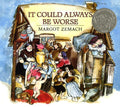It Could Always Be Worse: A Yiddish Folk Tale (Caldecott Honor Book) (Michael Di Capua Books)