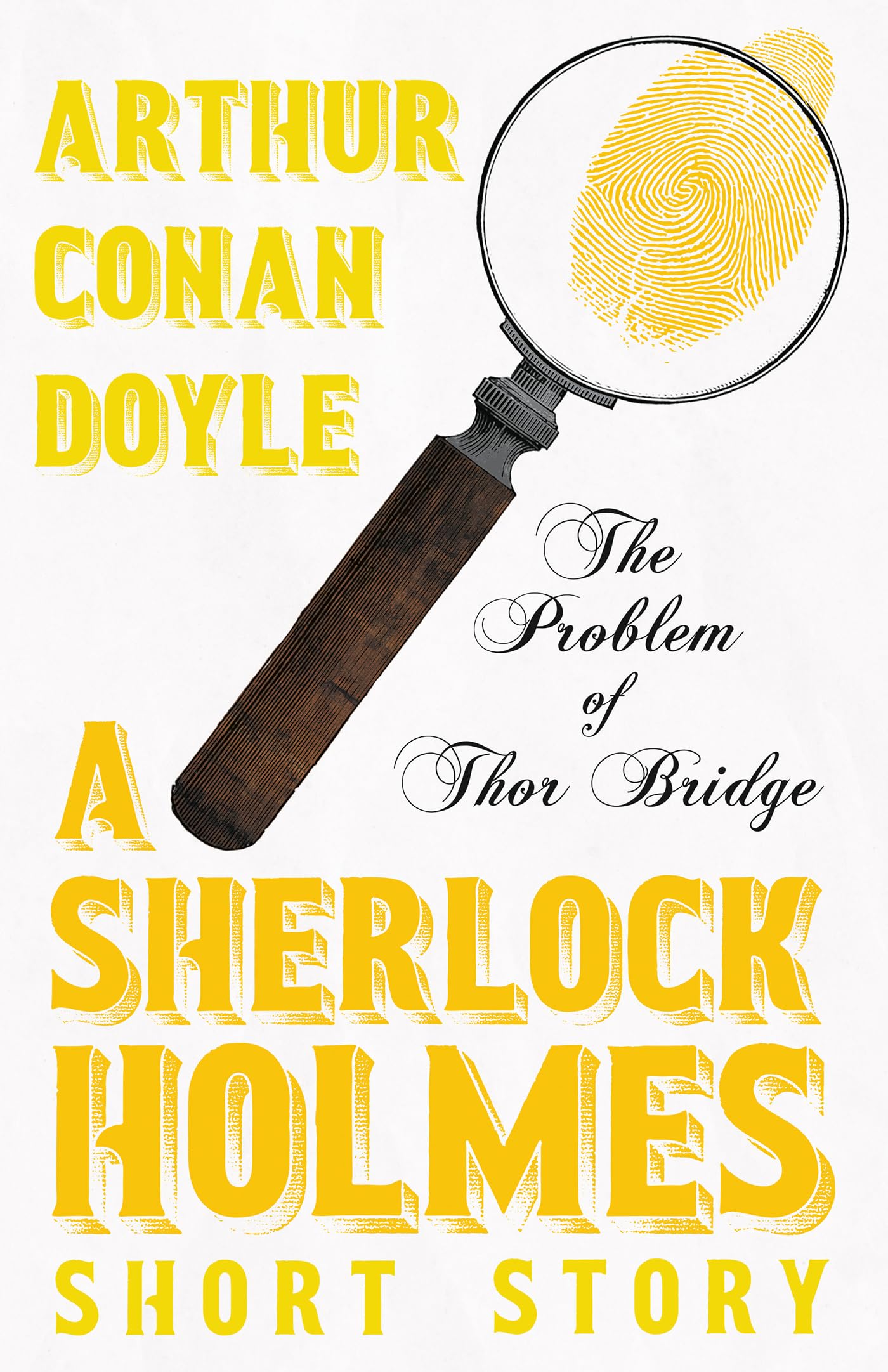 The Problem of Thor Bridge  A Sherlock Holmes Short Story