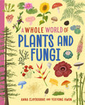 A Whole World of...: Plants and Fungi
