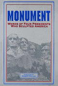 Monument: Words of Four Presidents Who Sculpted America (Leatherbound Classics)