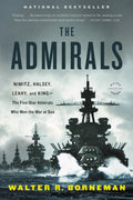 The Admirals: Nimitz, Halsey, Leahy, and KingThe FiveStar Admirals Who Won the War at Sea