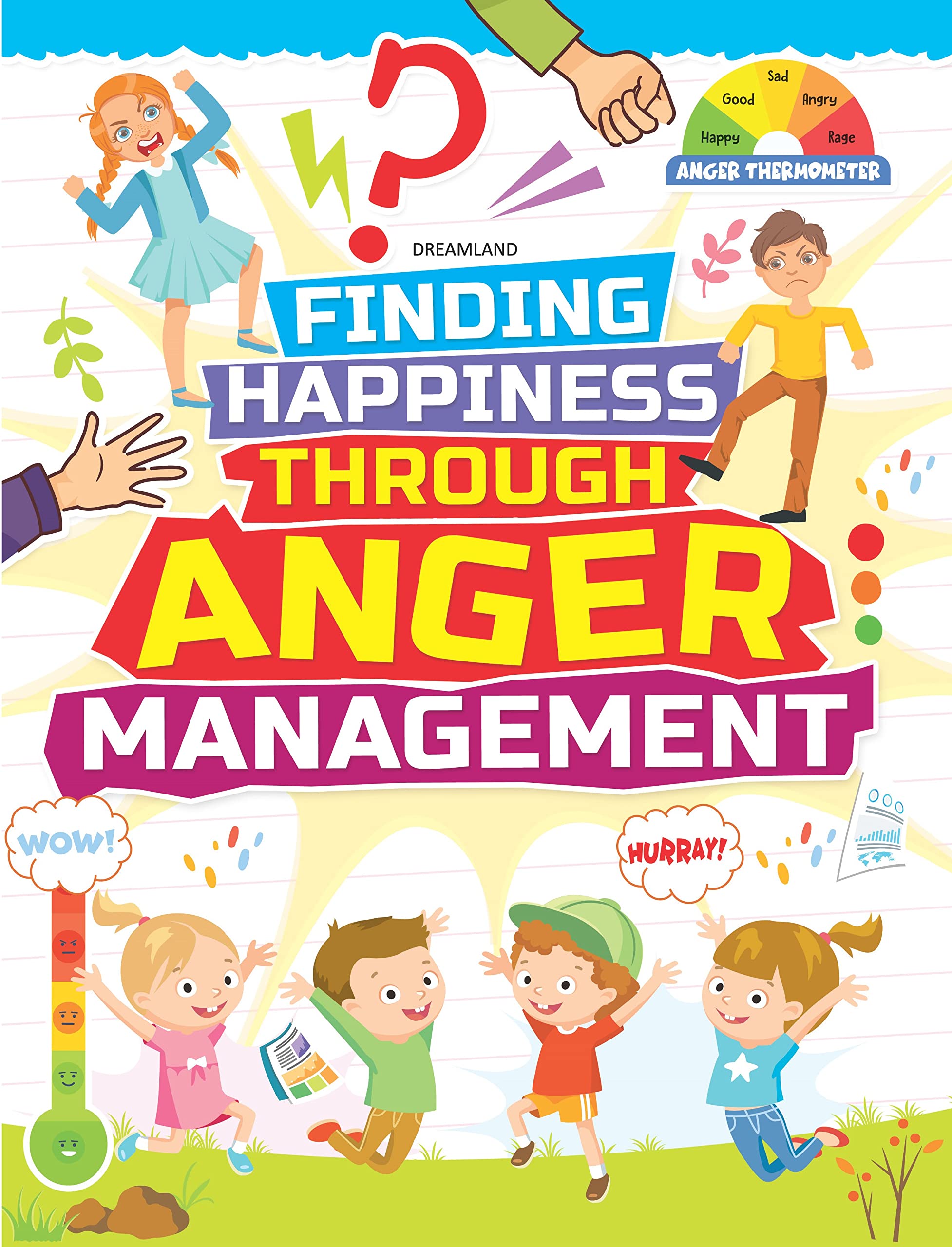 Anger Management Book For Kids Ages 515 | Finding Happiness Through Fun Activities And Lessons | Colourful Illustrated Workbook