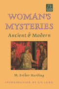 Womans Mysteries: Ancient and Modern (C. G. Jung Foundation Books Series)
