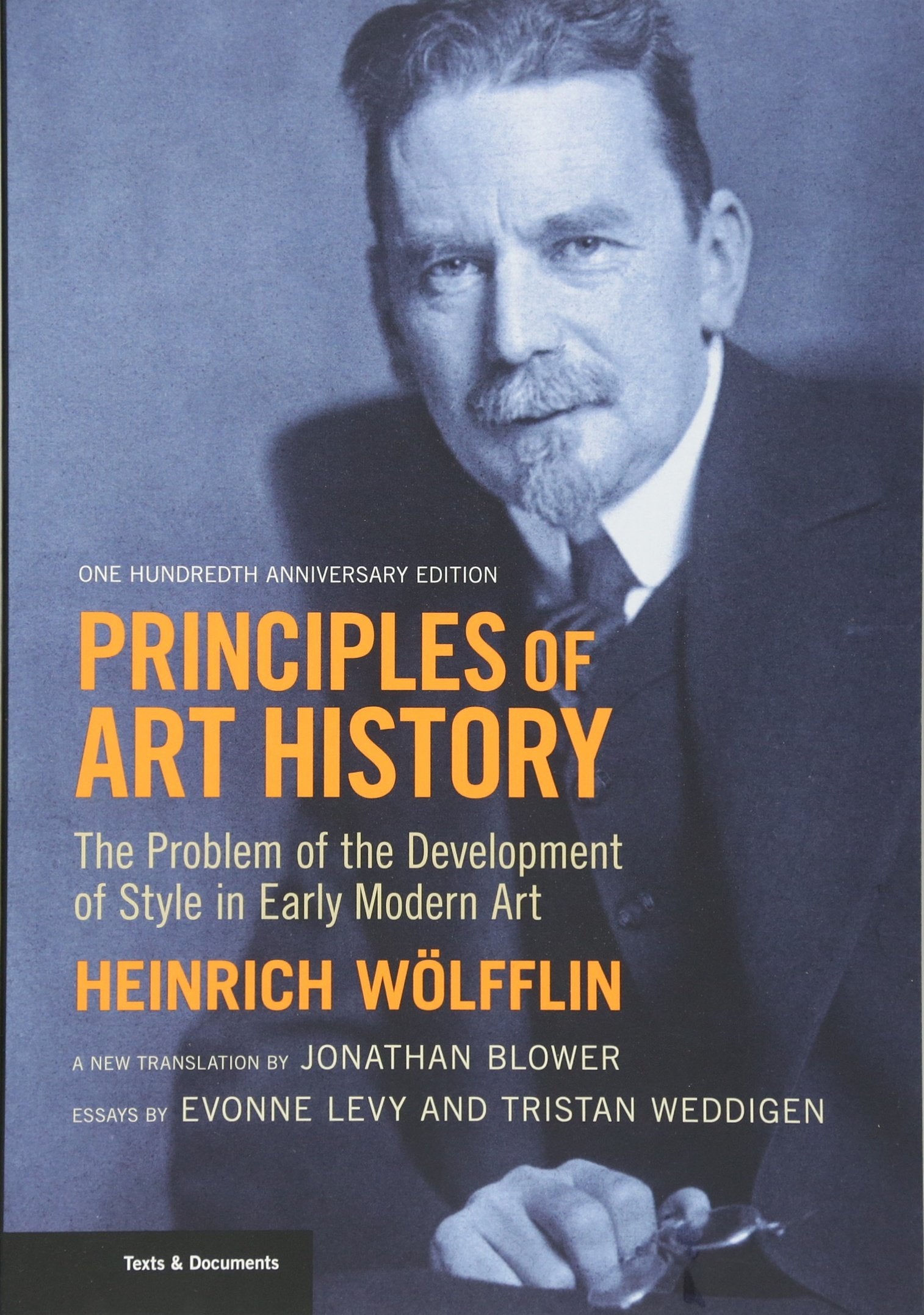 Principles of Art History: The Problem of the Development of Style in Early Modern Art, One Hundredth Anniversary Edition (Texts