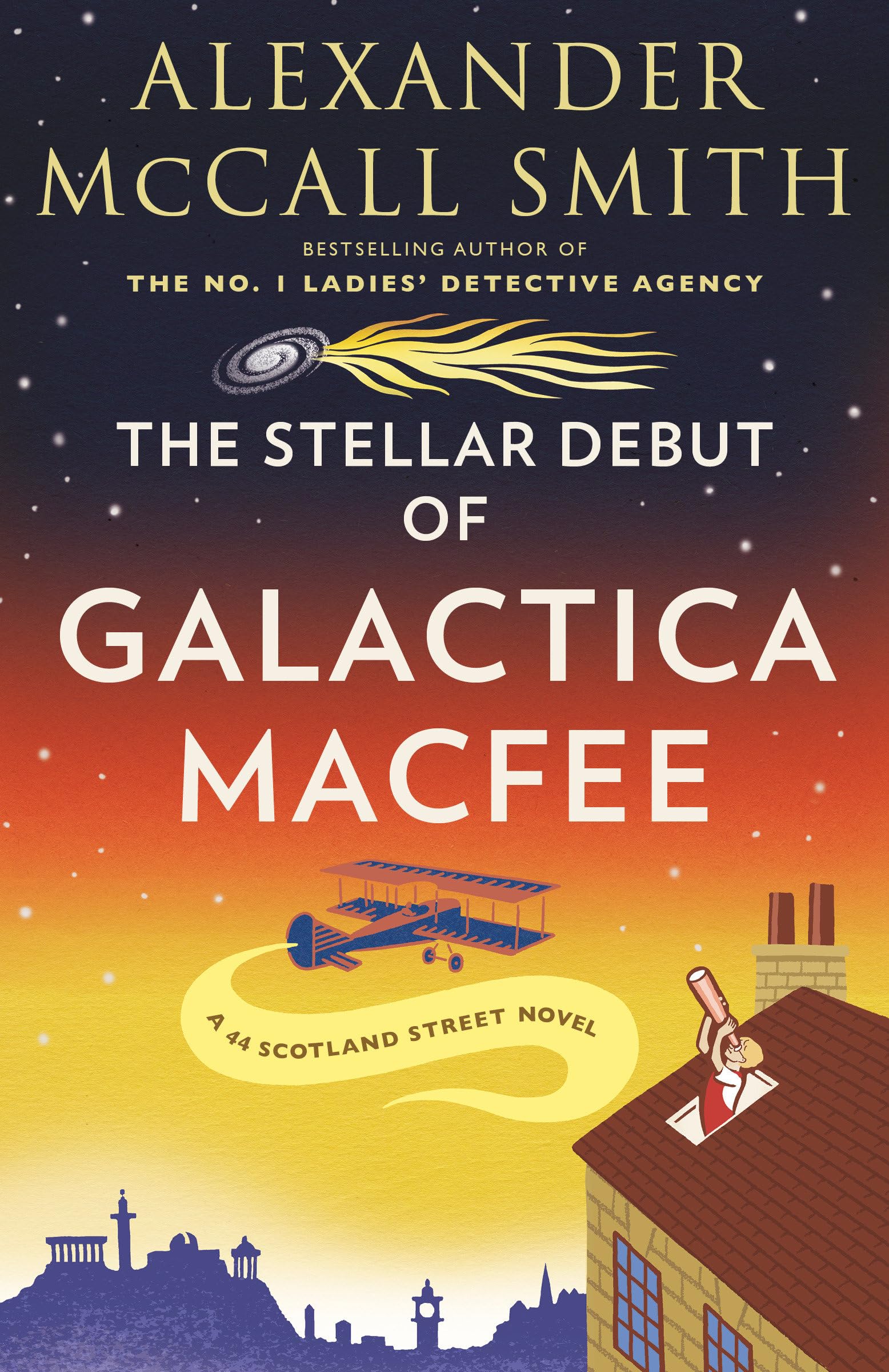 The Stellar Debut of Galactica Macfee (44 Scotland Street Series)