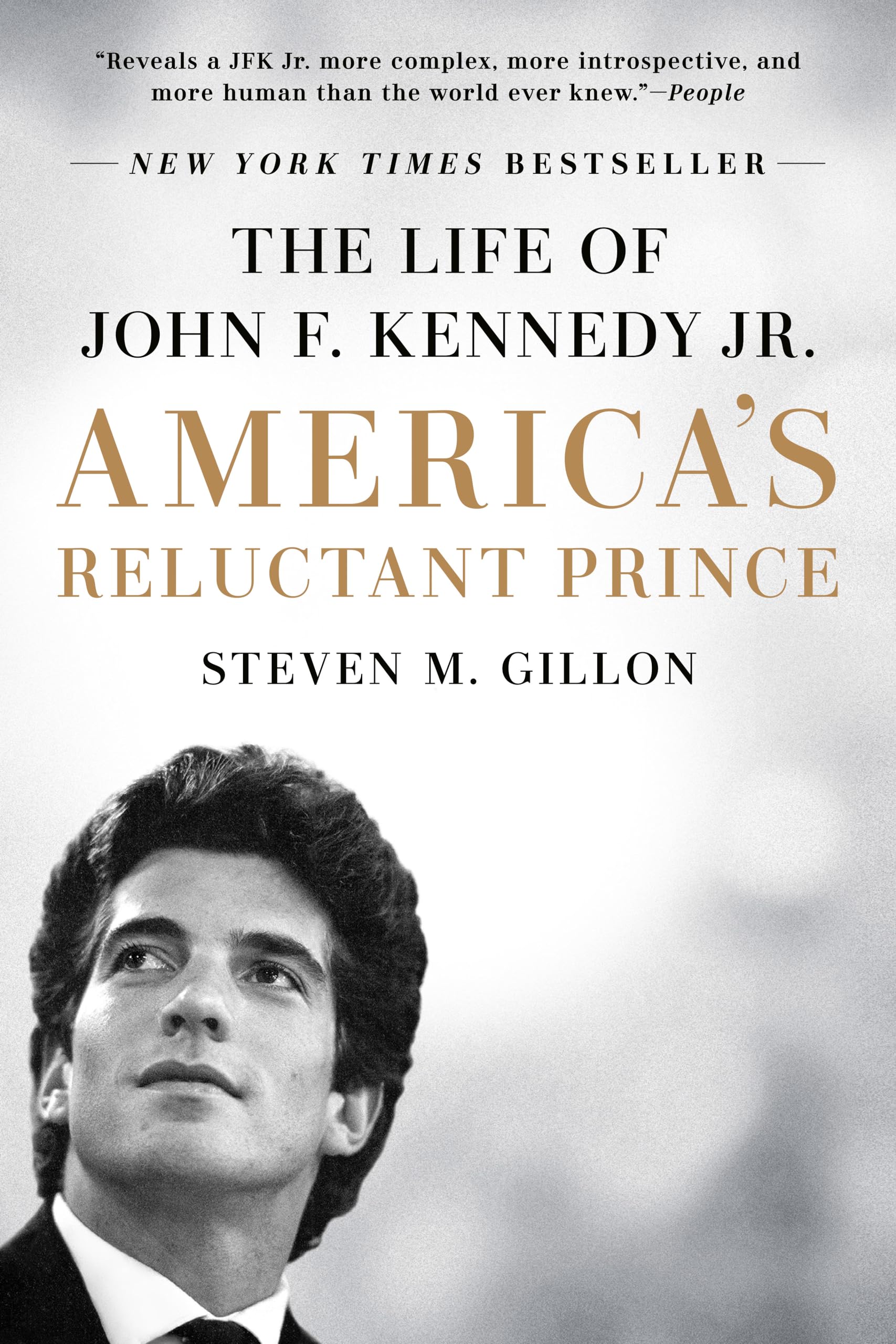 Americas Reluctant Prince: The Life of John F. Kennedy Jr.