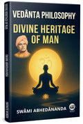 Divine Heritage Of Man : Vedanta Philosophy | Swami Abhedananda Book | Ved Vyas Puran | Vedas Upanishads In English Books | Adva