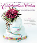 Alan Dunns Celebration Cakes: Beautiful Designs for Weddings, Anniversaries, and Birthdays (IMM Lifestyle Books)