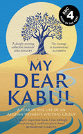 My Dear Kabul: TwentyOne Afghan Women, Twelve Months, One Group Chat