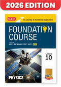 MTG Foundation Course Class 10 Physics For NEET, IITJEE, CUET & Boards Exams (Edition 20262027)