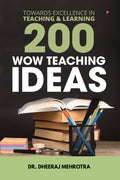 200 Wow Teaching Ideas : Towards Excellence in Teaching & Learning