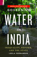 Governing Water in India: Inequality, Reform, and The State