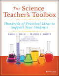 The Science Teachers Toolbox: Hundreds of Practical Ideas to Support Your Students (The Teachers Toolbox Series)