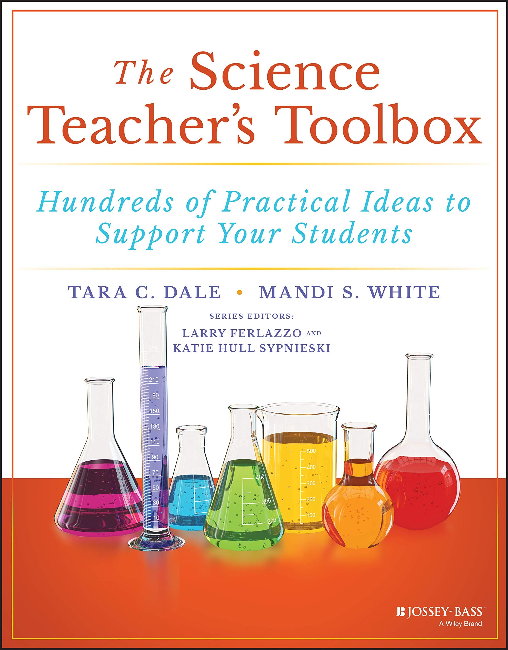 The Science Teachers Toolbox: Hundreds of Practical Ideas to Support Your Students (The Teachers Toolbox Series)