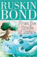 From the Cradle of Nature