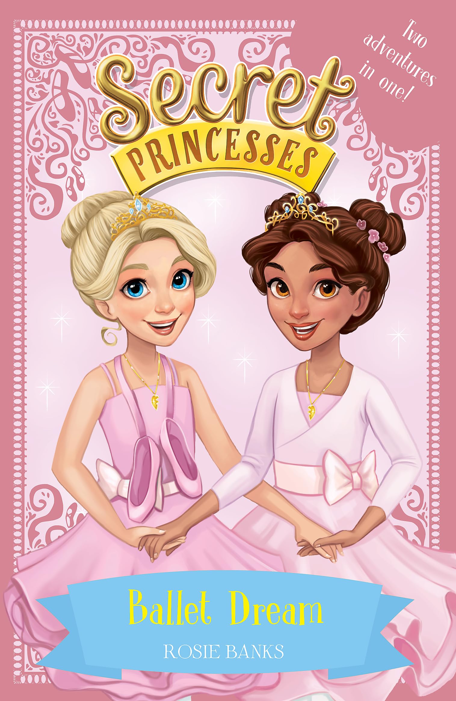 Ballet Dream: Two Magical Adventures in One! Special (Secret Princesses)