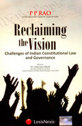 Reclaiming The VisionChallenges Of Indian Constitutional Law And Governance