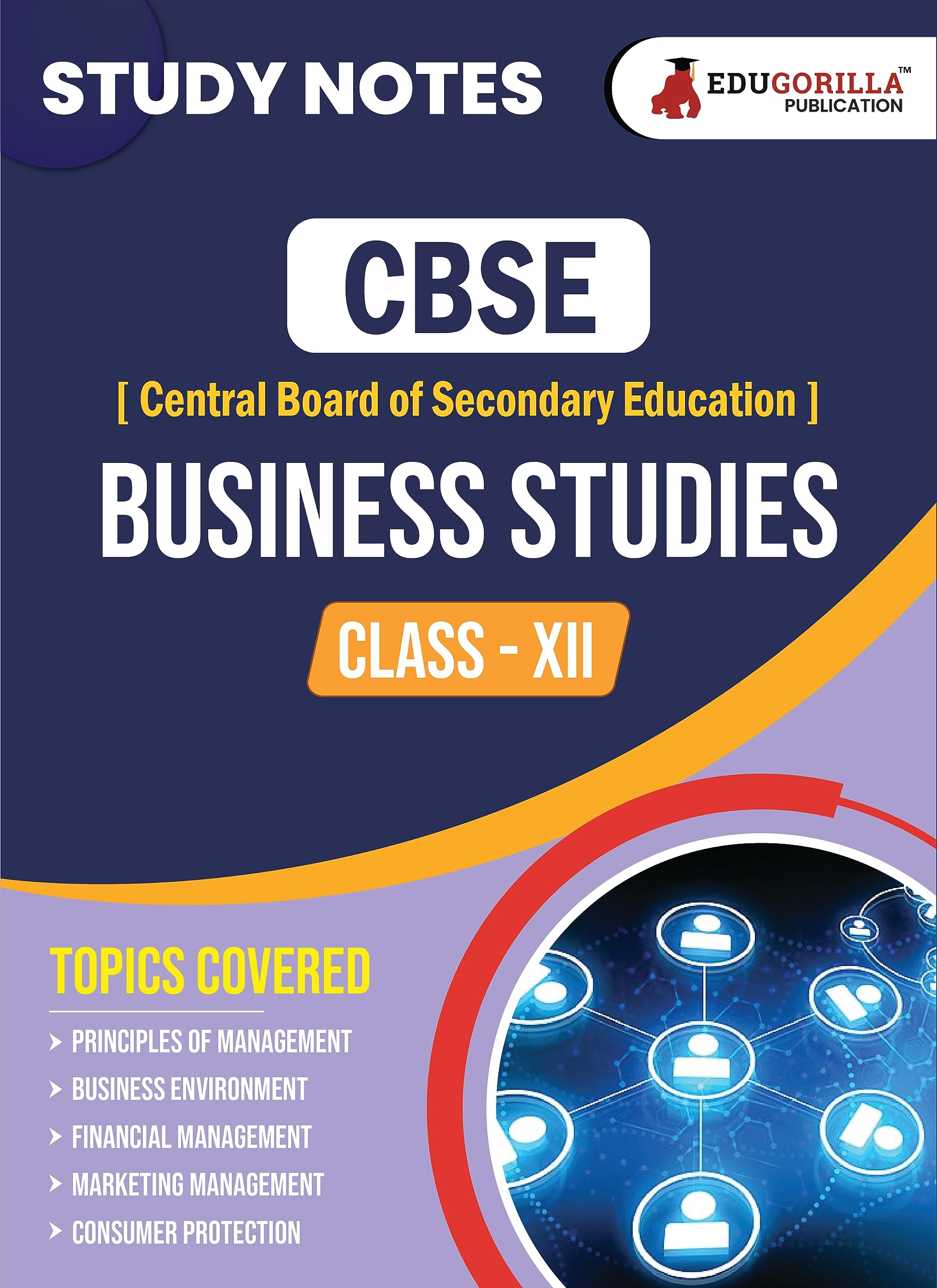 Cbse (Central Board Of Secondary Education) Class Xii Commerce  Business Studies TopicWise Notes | A Complete Preparation Stud