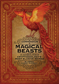 The Compendium of Magical Beasts: An Anatomical Study of Cryptozoologys Most Elusive Beings