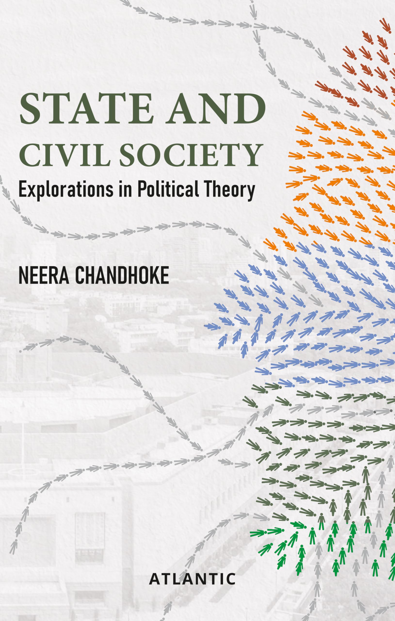 State and Civil Society: Explorations in Political Theory