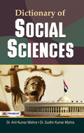 Dictionary of Social Sciences: A Guide to the Indian Constitution, Social Psychology, Sociology, Politics, Anthropology & Econom
