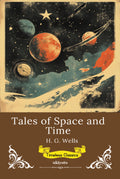 Tales of Space and Time | Timeless Classics
