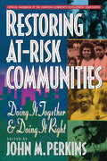 Restoring AtRisk Communities: Doing It Together and Doing It Right