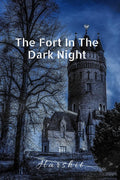 The Fort In The Dark Night
