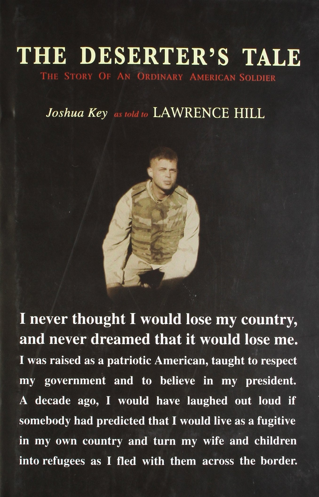 The Deserters Tale: The Story of an Ordinary American Soldier