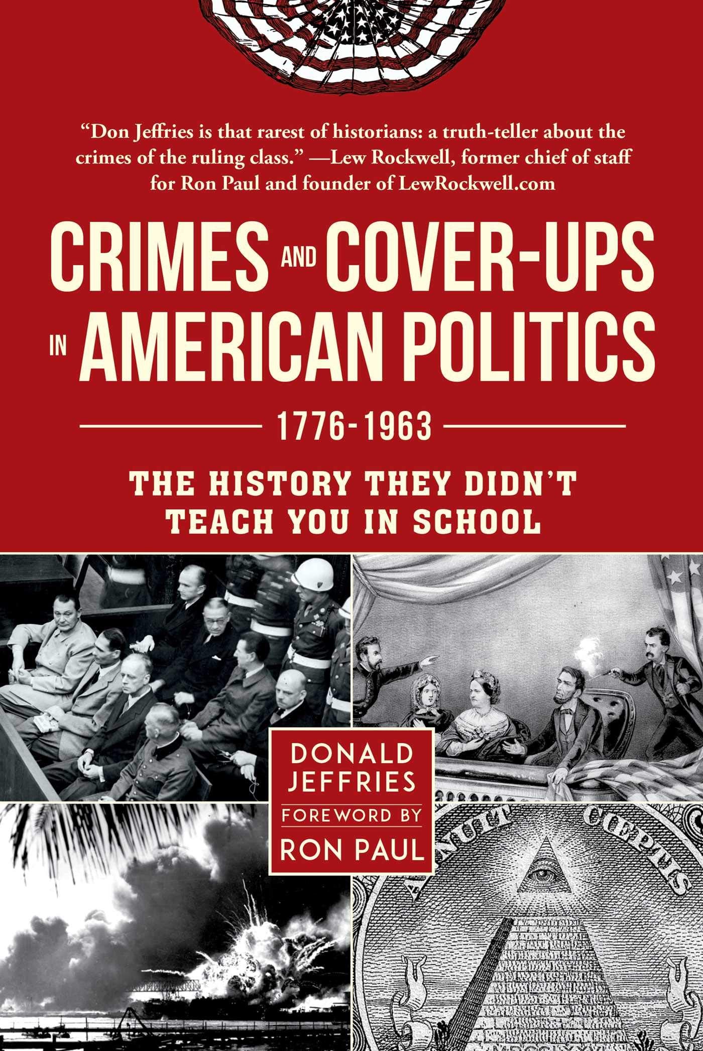 Crimes and Coverups in American Politics: 17761963