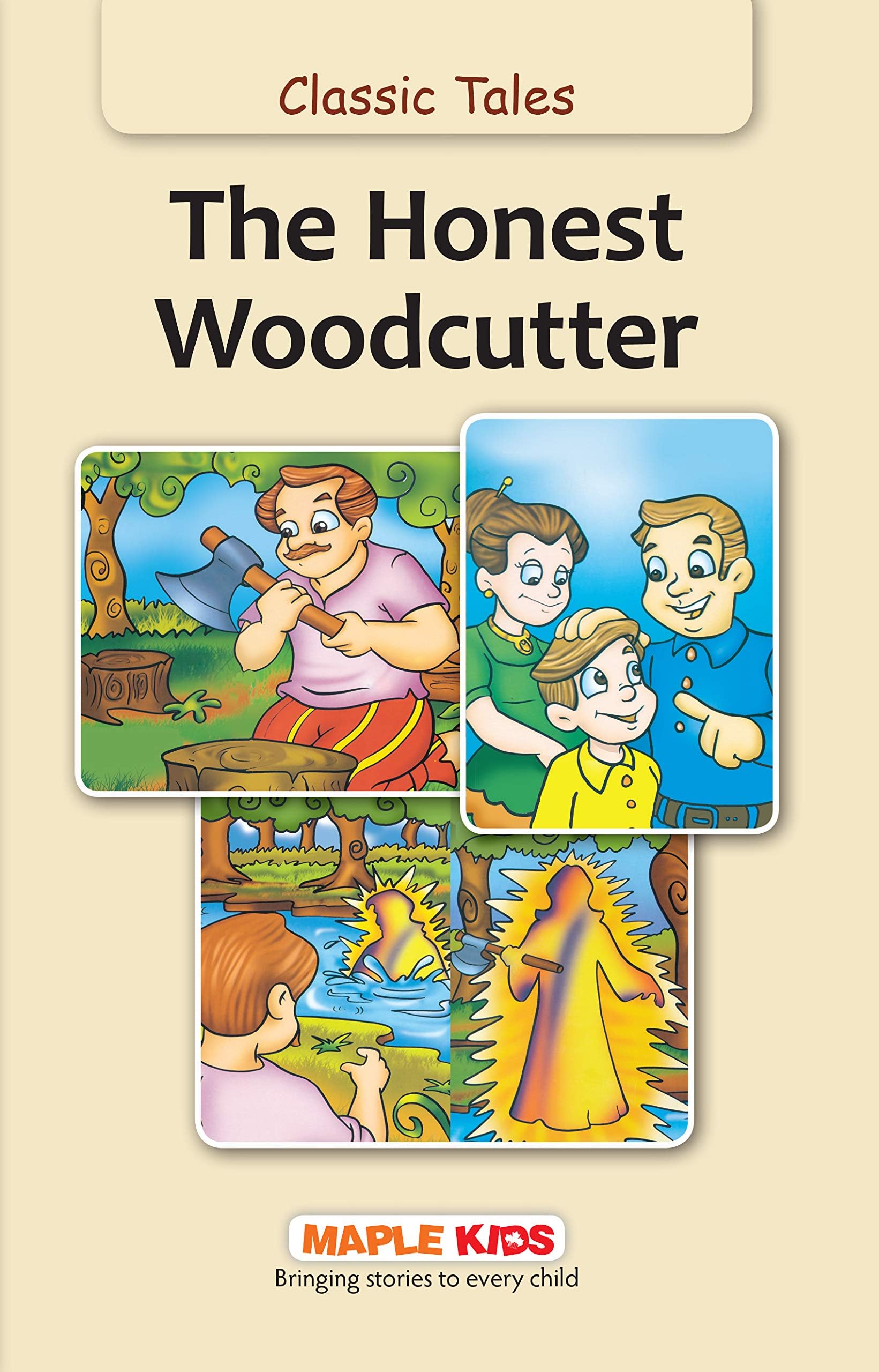 The Honest Woodcutter  Classic Tales: Classics Tales 