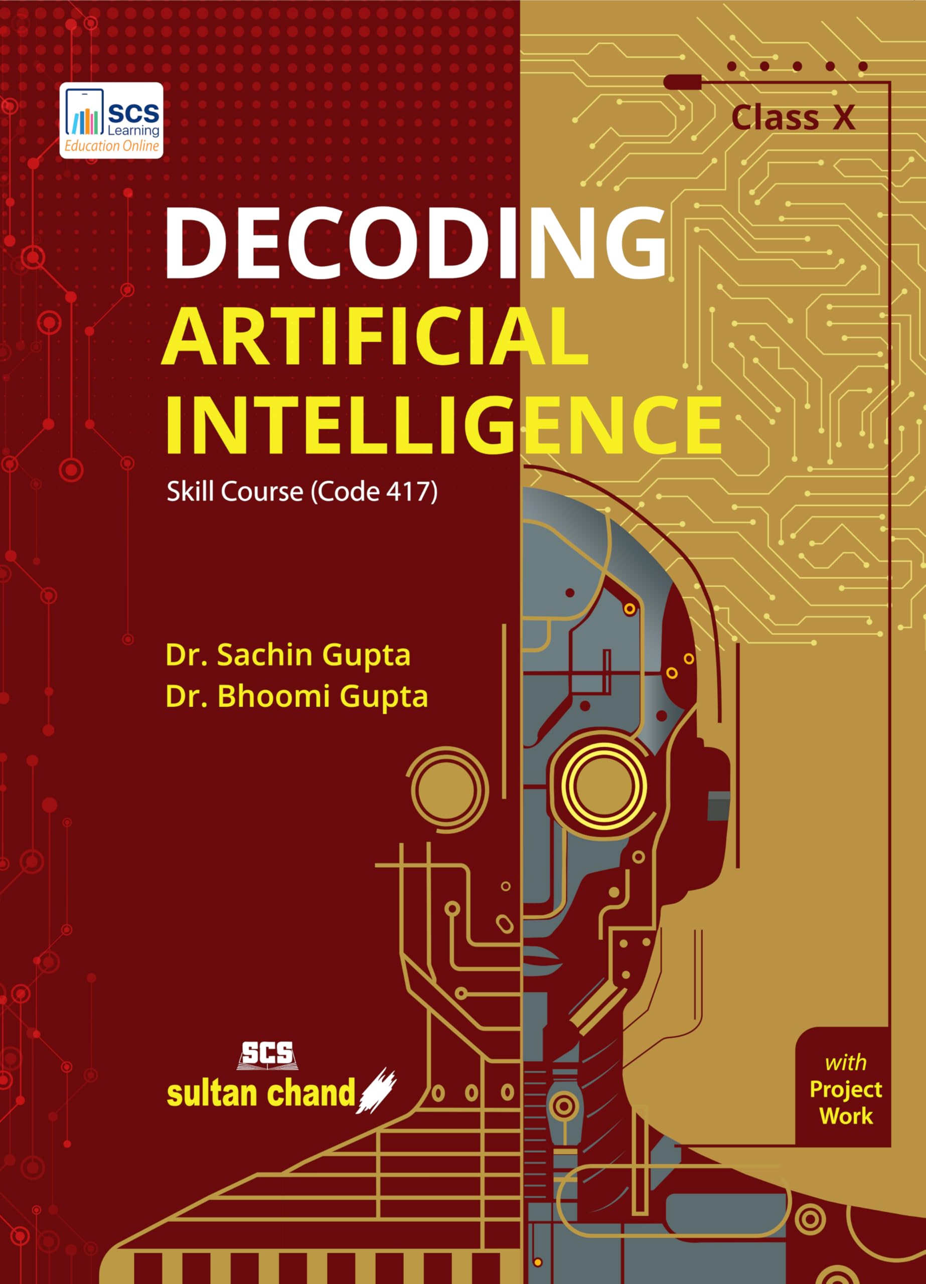 Decoding Artificial Intelligence: Textbook For CBSE Class 10 (202627 Session)