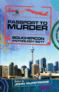 Passport To Murder: Bouchercon Anthology 2017