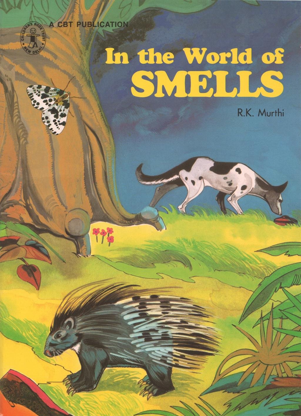 In The World of Smells (Childrens Book Trust, New Delhi)