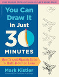 You Can Draw It in Just 30 Minutes: See It and Sketch It in a HalfHour or Less