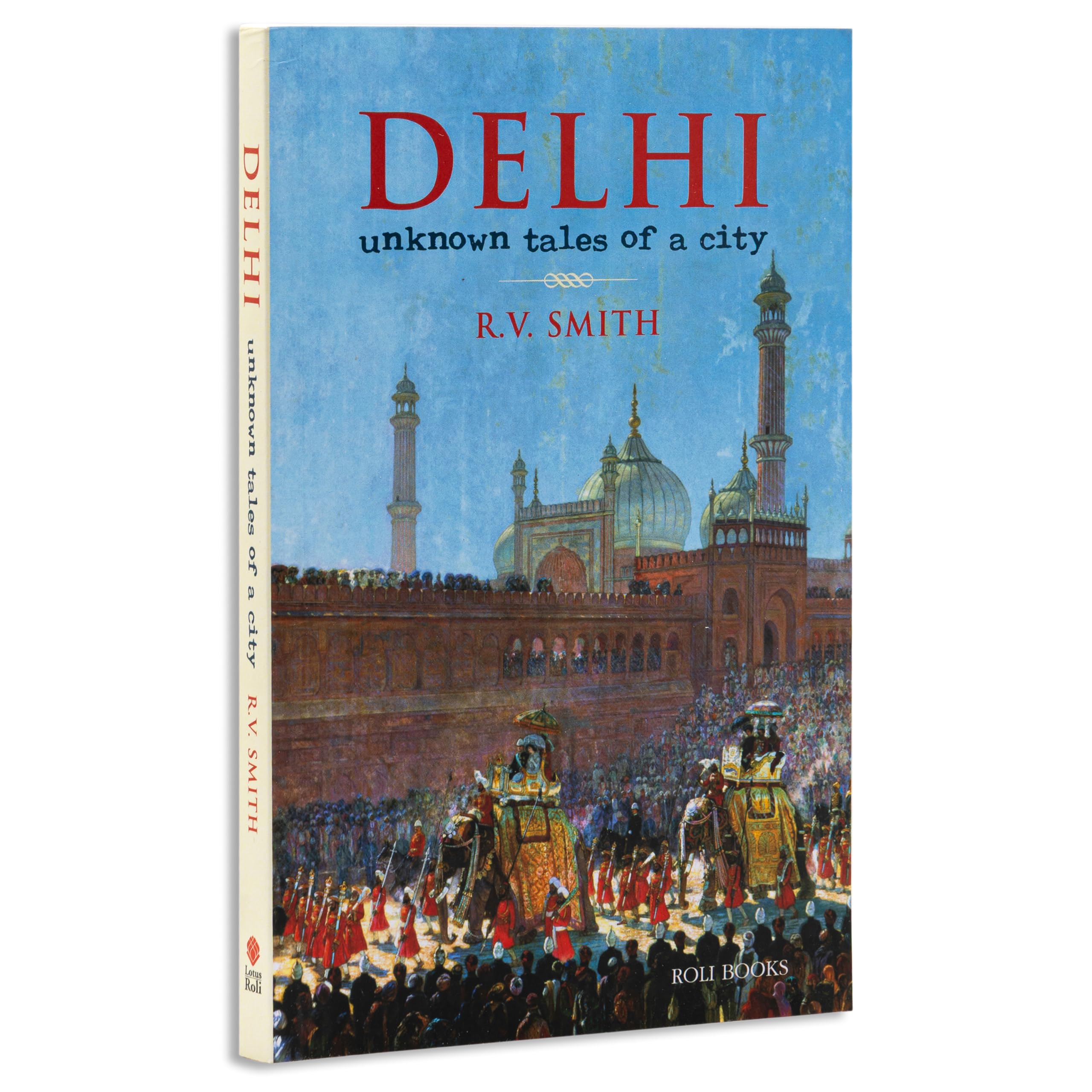 Delhi: Unknown tales of a city