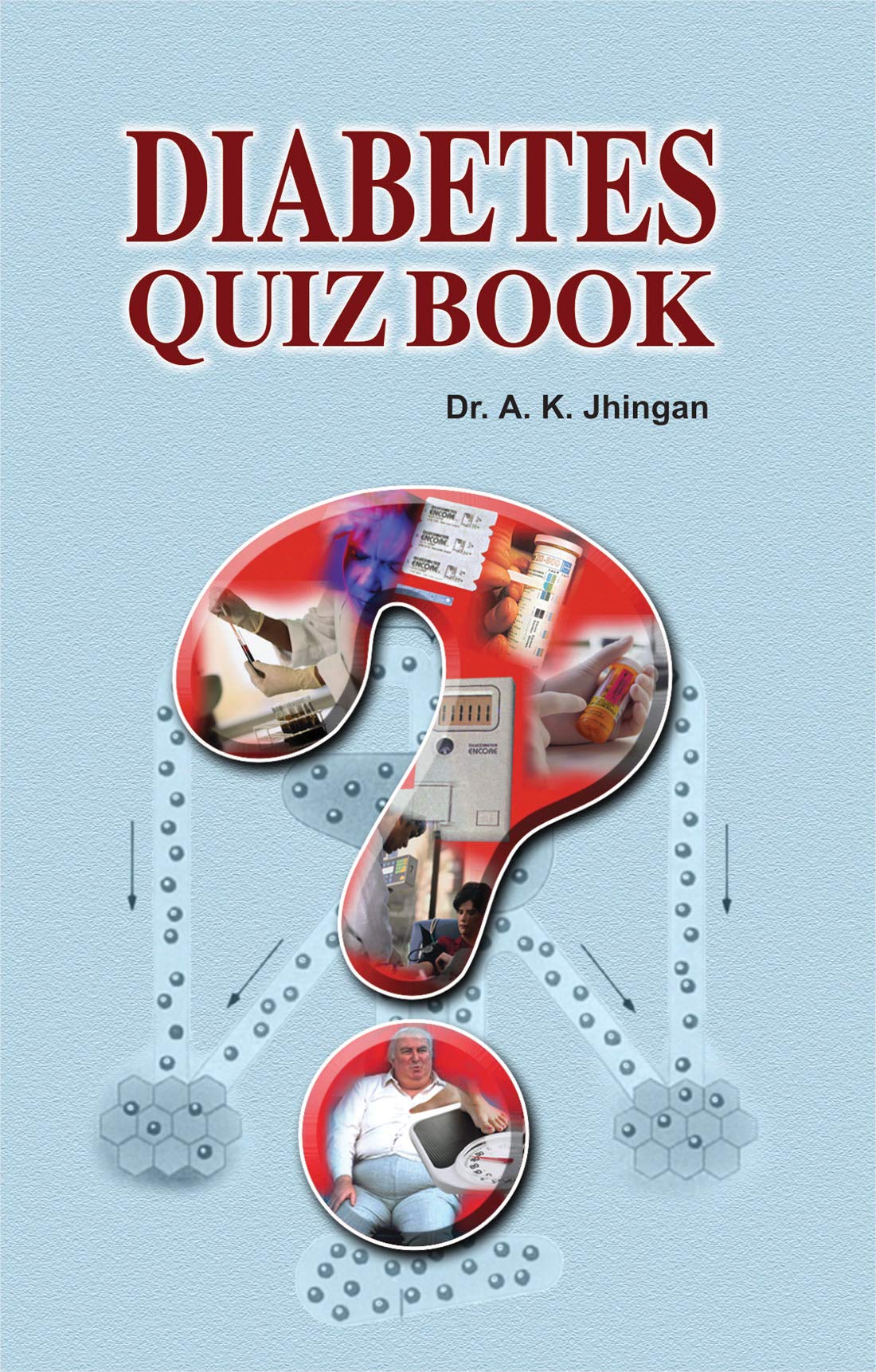 Diabetes Quiz Book: Safety And Control In Your Hands (Complete Handbook of Diabetes and Its Complications)