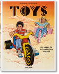 Toys: 100 Years of AllAmerican Toy Ads / 100 Jahre Amerikanische Spielzeugwerbung / 100 Ans de Pubs Americaines
