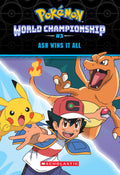 Pokmon World Championship Trilogy #03: Ash Wins It All!