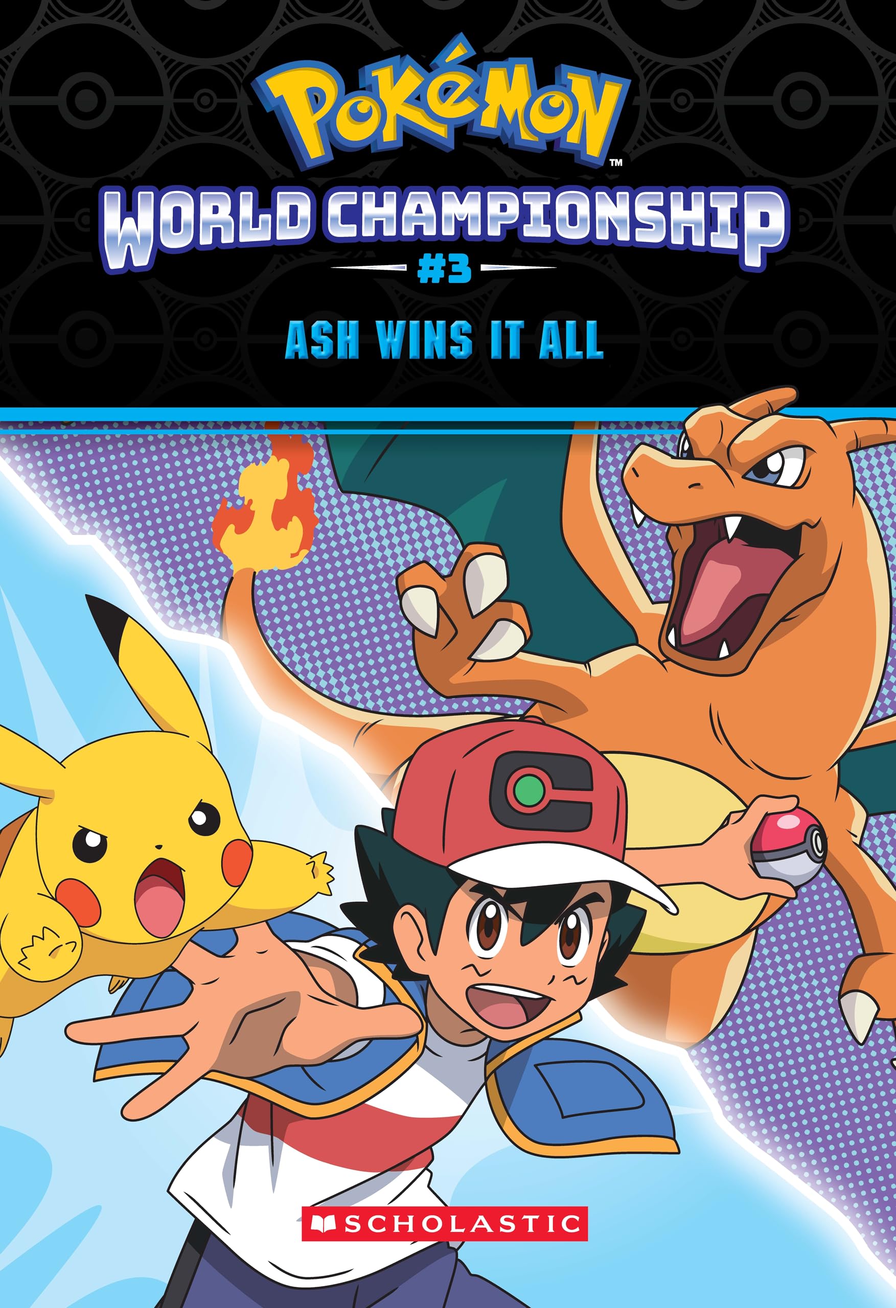 Pokmon World Championship Trilogy #03: Ash Wins It All!