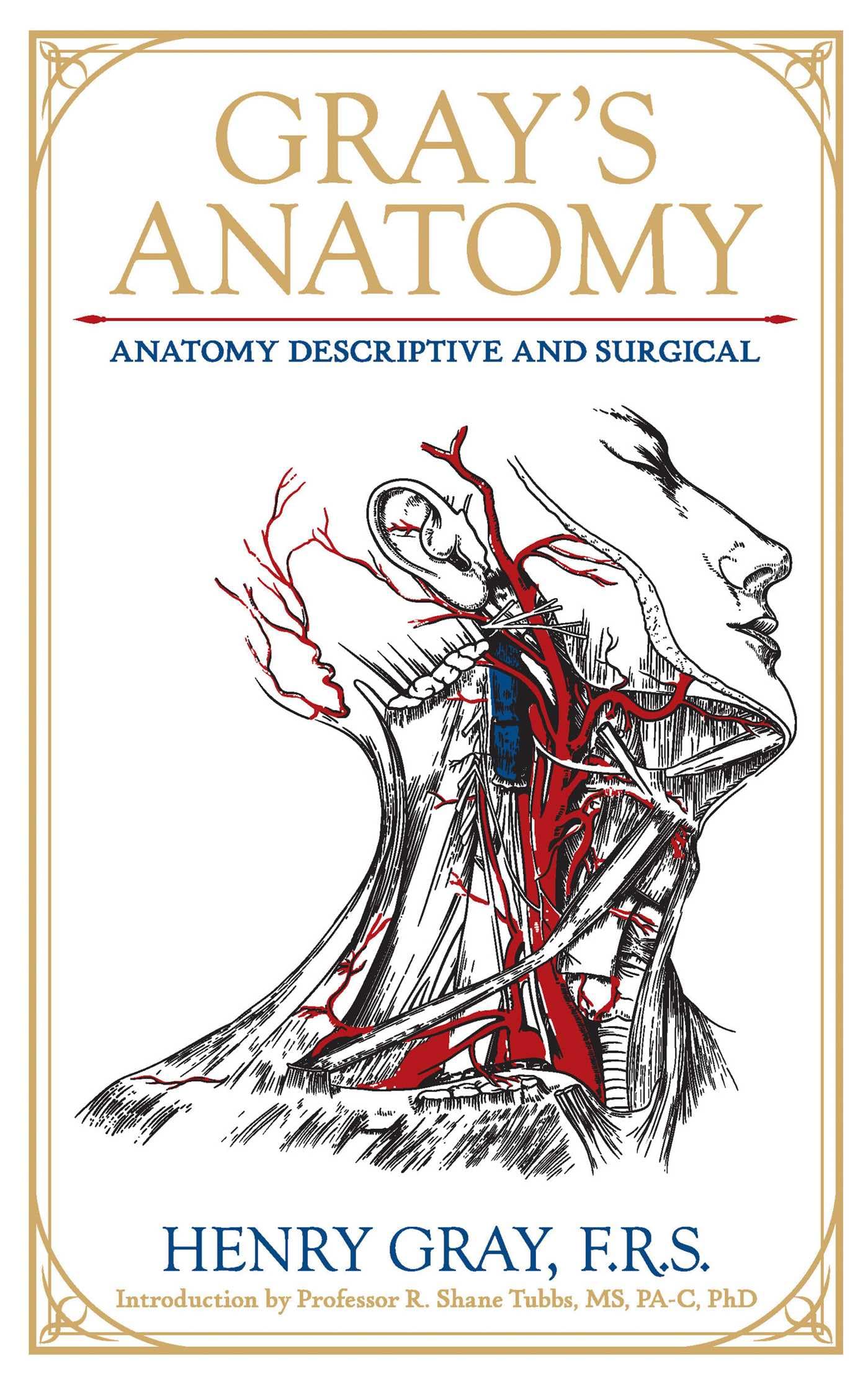 Grays Anatomy: Anatomy Descriptive and Surgical (Leatherbound Classics)